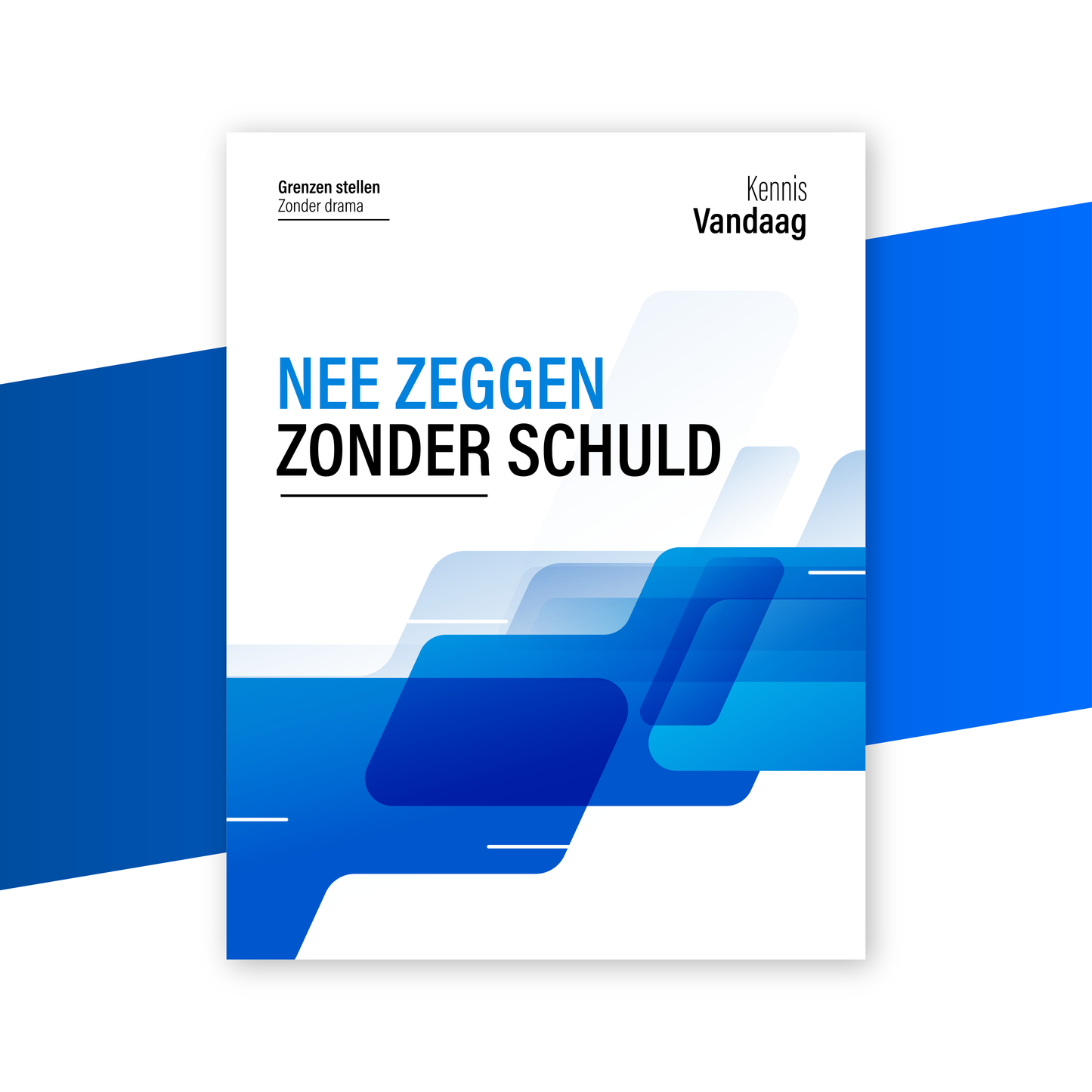 Nee zeggen zonder schuldgevoel, grenzen stellen zonder drama